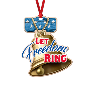 Let Freedom Ring Ornament OM-001-006